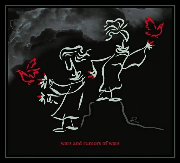 Wars and Rumors Of Wars