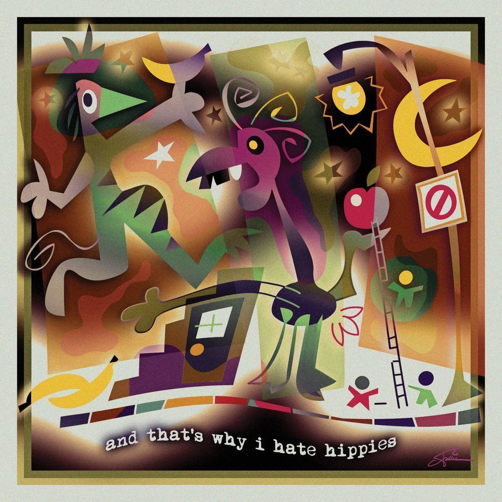 And That's Why I Hate Hippies Art | Art of Van Evan Fuller