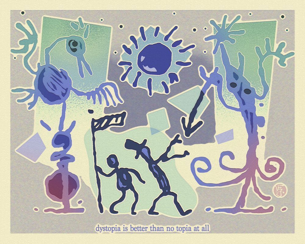 Dystopia Is Better Than No Topia At All Art | Art of Van Evan Fuller