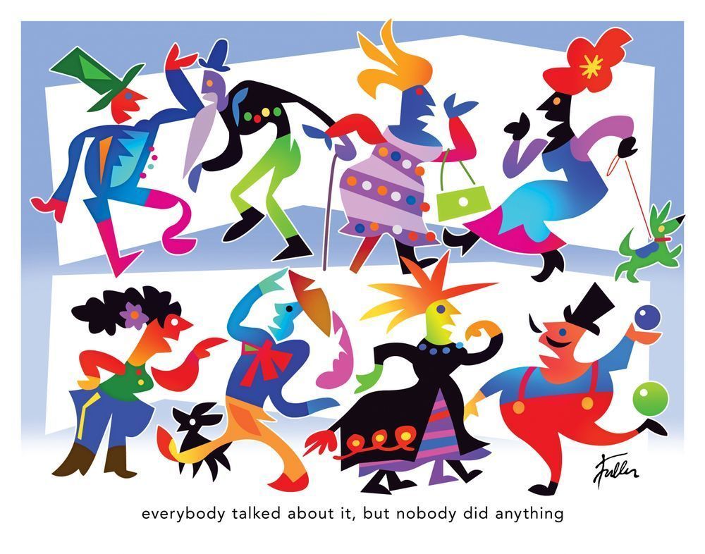 Everybody Talked About It But Nobody Did Anything Art | Art of Van Evan Fuller