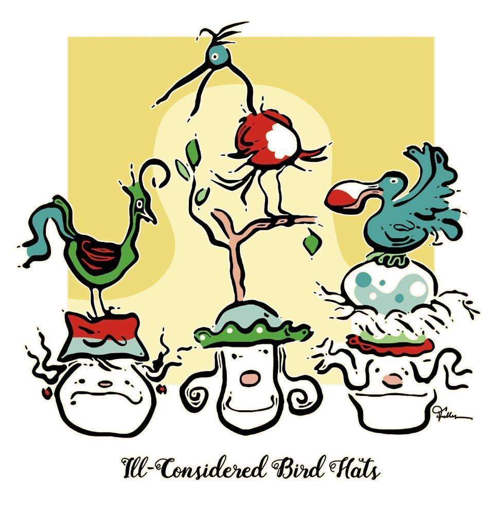 Ill Considered Bird Hats Art | Art of Van Evan Fuller