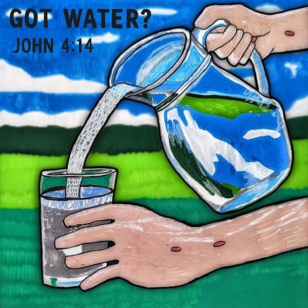 Never Thirst Again – Living Water (John 4:14) | Christian Scripture Art Print by Justyn Simon