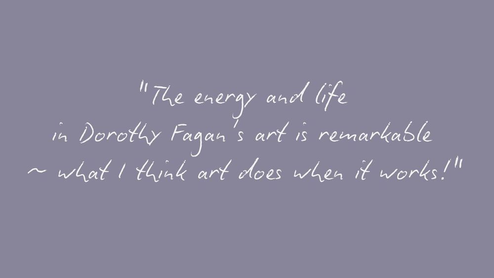 client testimonial Dorothy Fagan Art