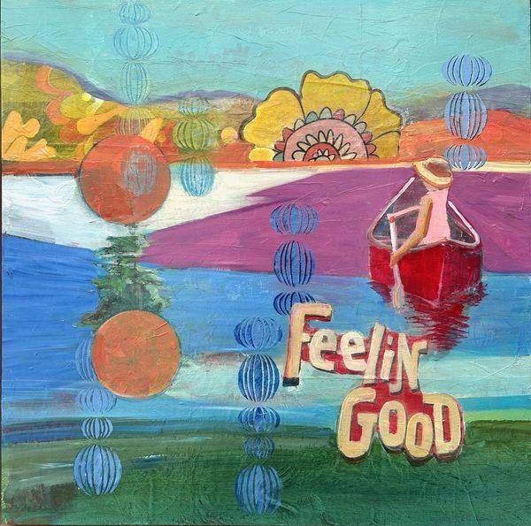 Feeling Good Today Art | memoryartgirl