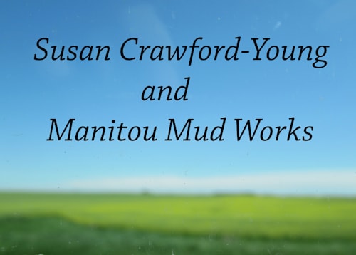 Susan Crawford-Young and Manitou Mud Works
