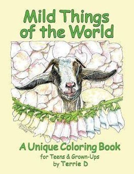 Mild Things Of The World: A Unique Coloring Book For Teens And Grown Ups By Terrie D. Art | Fine Art by Terrie D