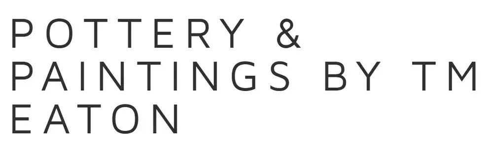 Pottery & Paintings by TM Eaton
