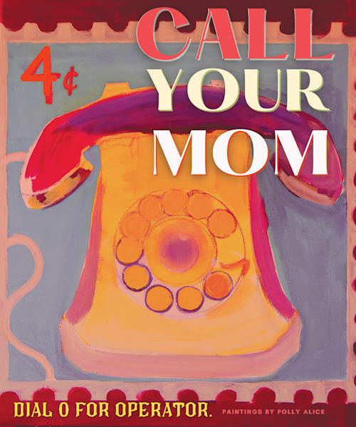 Call Your Mom Stamp Art | Polly Alice Design