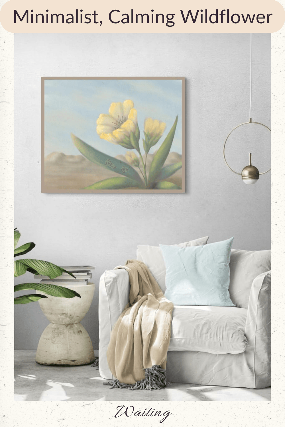 Pin me! Minimalist, calming desert wildflower artwork depicted in a living space.