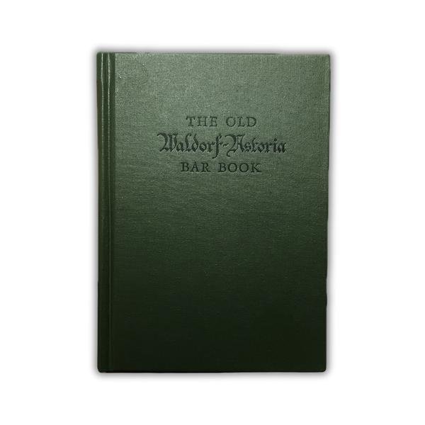 The Old Waldorf-Astoria Bar Book (1998) – J. Peterman Classic Cocktail Guide
