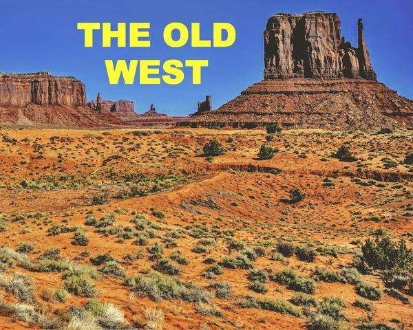 THE OLD WEST (FREE SHIPPING)